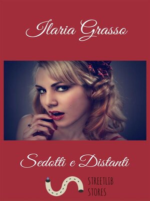 cover image of Sedotti e distanti